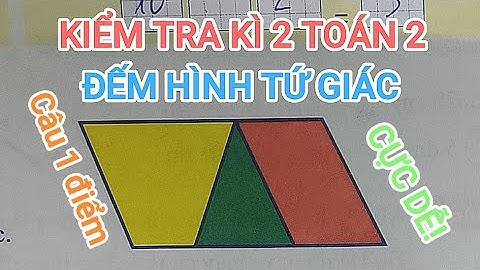 Phương pháp đếm hình tứ giác toán 2 cực dễ dàng