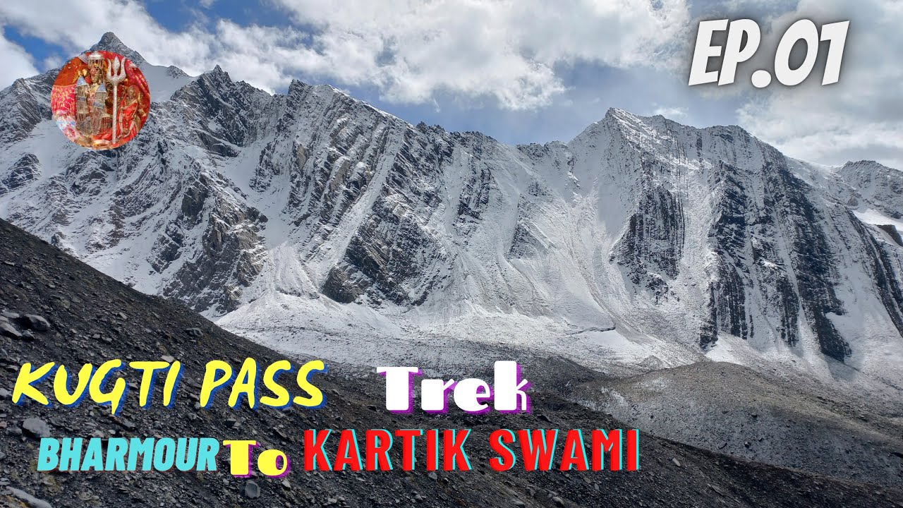 Kugti Pass Trek  2022 || EP.01 ||  Bharmour to Kartik Swami Temple Kugti Village ||   @Tanujkashyap
