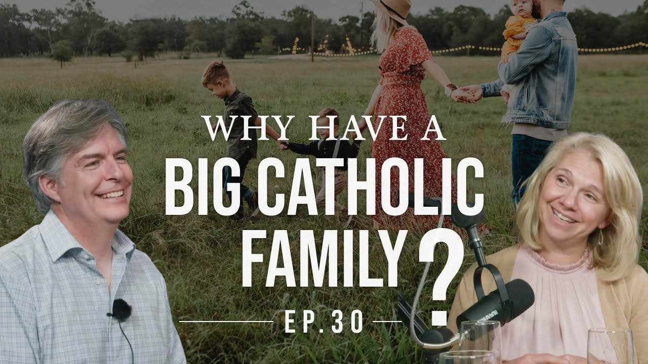 'HOW TO THRIVE IN A BIG CATHOLIC FAMILY'