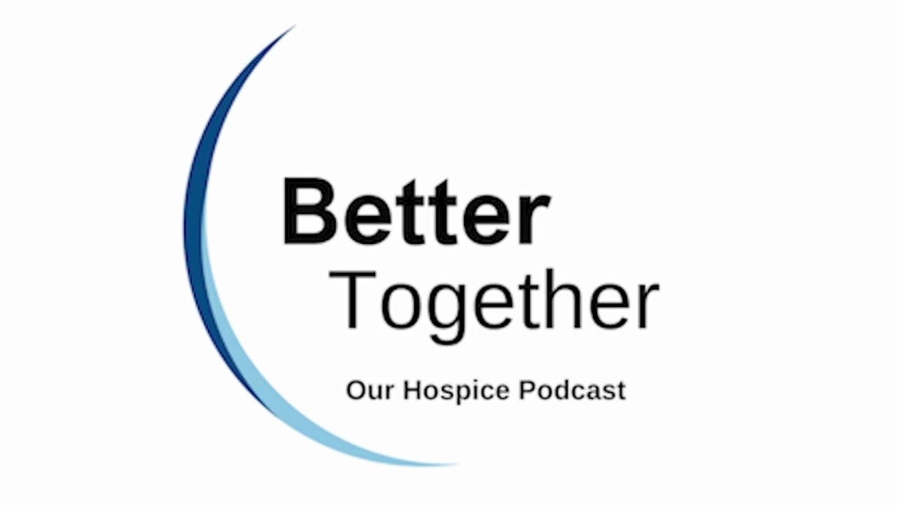 Better Together Ep. 3 - Donna Butler on the Heart of Palliative Care