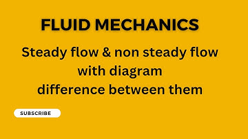 Steady and unsteady flow of fluids|difference between steady and unsteady flow in fluid mechanics fm