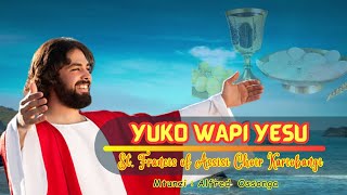 Yuko Wapi Yesu  St Francis Of Assisi Kariobangi  Alfred Ossonga  S 