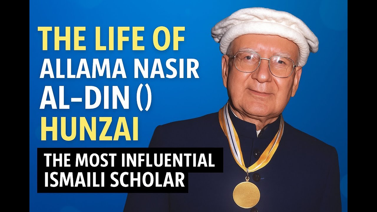 Allama Nasir al-Din Hunzai – The Great Philosopher and Poet from Gilgit-Baltistan