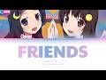 ClariS (クララ, アリス) FRIENDS (Color Coded Lyrics/KAN/ROM/ENG)