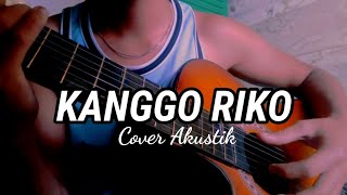 KANGGO RIKO X AKUSTIK