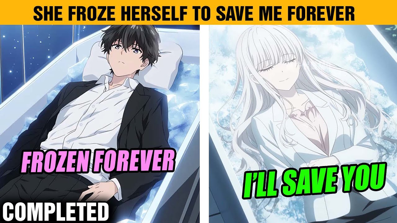 [COMPLETED] When I Chose to Be Frozen Forever, My Sister Decided to Freeze With Me to Save My Life.