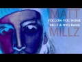 Matt Millz - Follow You Home (Melt & NYG Remix)