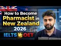 New Zealand Pharmacist English Requirements 2026 | IELTS vs OET Full Guide
