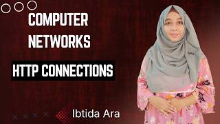 HTTP | Computer Networks | Ibtida Ara