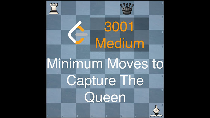 LeetCode Weekly 379 - Medium - 3001 Minimum Moves to Capture The Queen
