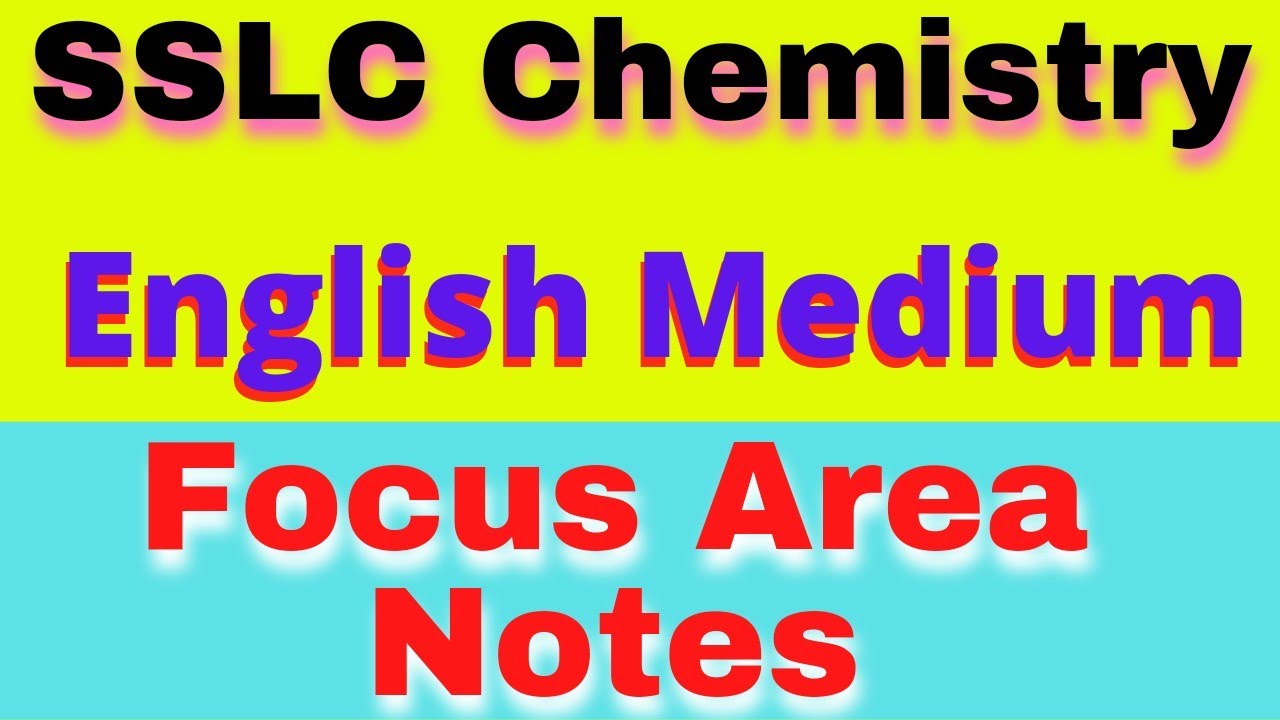 SSLC chemistry English medium, SSLC chemistry English medium focus area notes, Chemistry SSLC notes