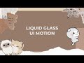 Liquid Glass Motion || by me