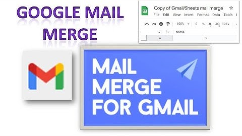 Cách mail merge trong google sheet