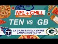 Packers @ Titans será un duelo de MVPs | Seahawks y Rams, por título divisional | NFL&Chill