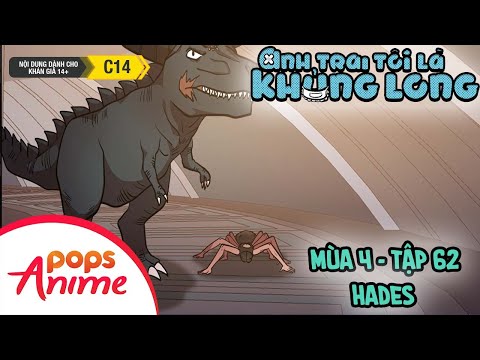 Video Anh Trai Tôi Là Khủng Long Mùa 4 - Tập 62 - Hades - youtube