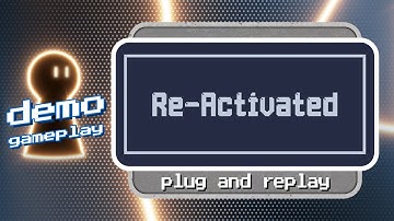Re-Activated demo gameplay | Plug and replay! 🤖