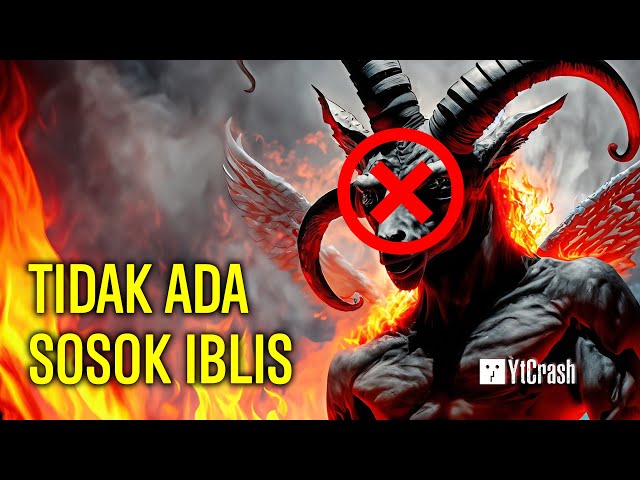 KEBENARAN TENTANG IBLIS, TERNYATA HANYA MITOS class=