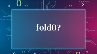 Mastering fold() in Dart