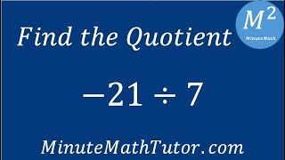 Find the Quotient -21÷7