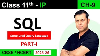 Ch 09 SQL Introduction | Class 11 Informatics Practices (IP 065) | CBSE | MySQL Basics Part 01