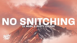 Lil Mabu - NO SNITCHING (Lyrics) ft. DUSTY LOCANE | now I'm pacin' and my heart is racin'