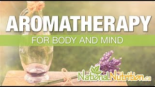 Natural Health Reviews - What is Aromatherapy | How it Works & Benifits | National Nutrition