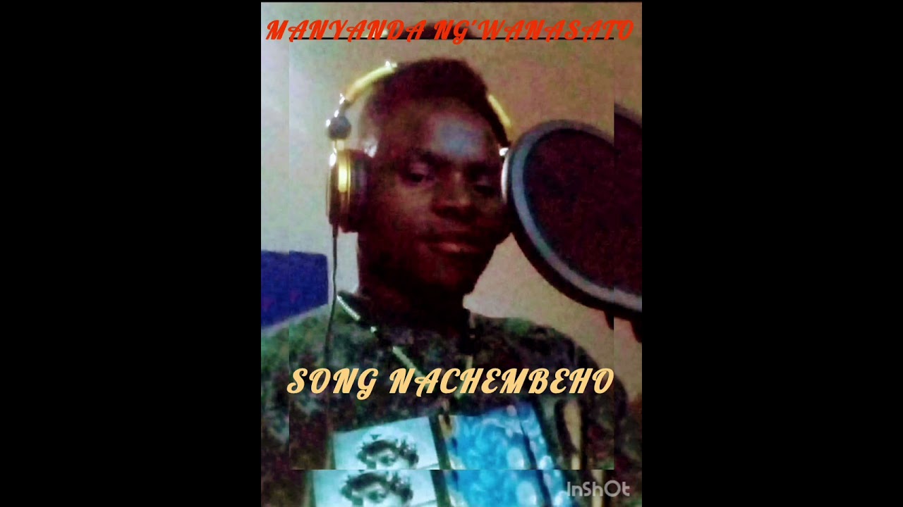 MANYANDA NG'WANASATO SONG NACHEMBEHO YJ STUDIO 0628054164