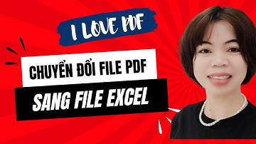 2 cách chuyển đổi file PDF sang EXCEL không cần phần mềm