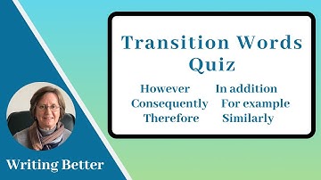 Transition Words Quiz