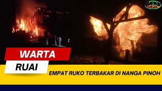 FOUR SHOPHOUSES BURNED DOWN IN NANGA PINOH