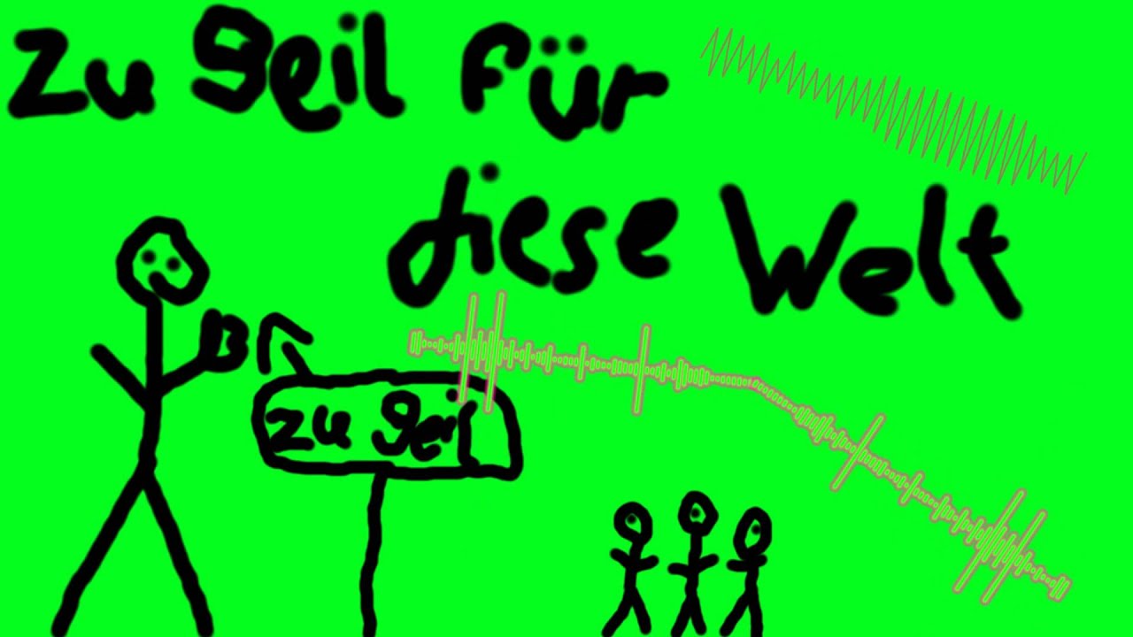 Zu Geil Für Diese Welt