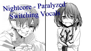 Nightcore - Paralyzed Switching Vocals Lyrics