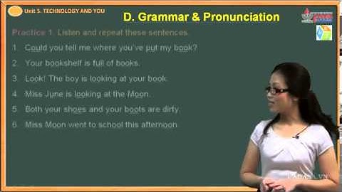 VES Learning - AV 10 - Unit 5.TECHNOLOGY AND YOU - GRAMMAR & PROUNCIATION