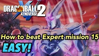 Dragon Ball Xenoverse 2 HOW TO BEAT EXPERT MISSION 15 FAST AND EASY!