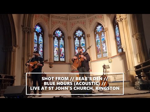 SHOT FROM // BEAR'S DEN // BLUE HOURS (ACOUSTIC) // LIVE FROM ST JOHN'S CHURCH, KINGSTON