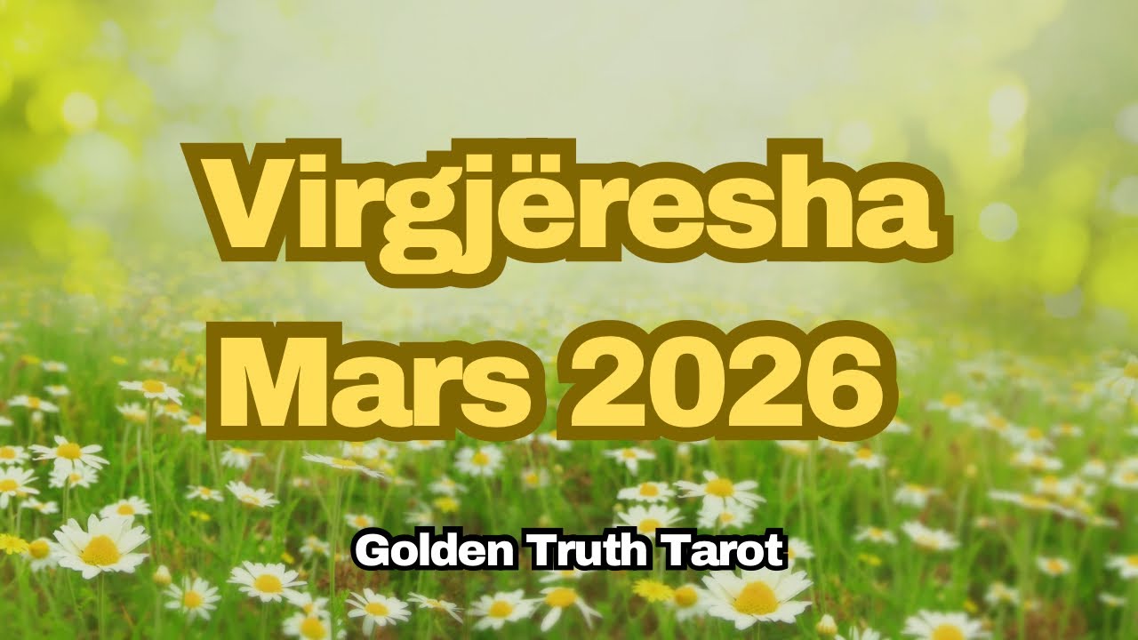 #foryou #virgjëresha #horoskopi #march #2026 ♍️🔮VIRGJËRESHA parashikimi per muajin Mars 2026🔮♍️