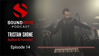 Soundiron Podcast EP 14 | Interview with Tristan Shone of Author & Punisher