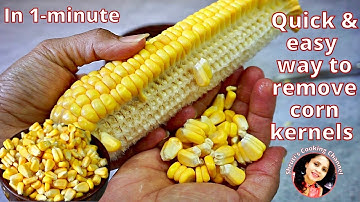 how to remove corn kernels in 1 minute | simple trick | quick & easy way to peel corn seed