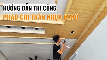 Hướng dẫn thi công phào chỉ trần nhựa nano giật cấp | Thi công phào chỉ nhựa nano | Haroma