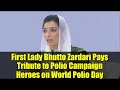 First Lady Bhutto Zardari Pays Tribute to Polio Campaign Heroes on World Polio Day