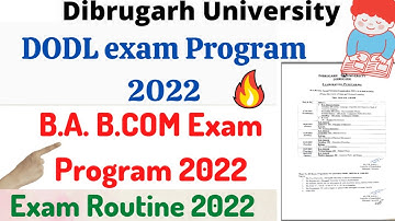 Dibrugarh University B.A. B.Com Exam Program 2022|BA B.Com Dodl Exam Routine 2022|