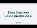 Does Mounjaro cause diverticulitis? What the evidence shows