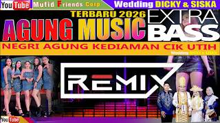 AGUNG MUSIC REMIX//LIVE NEGRI AGUNG//KEDIAMAN CIK UTIH//Mufid Friends Corp