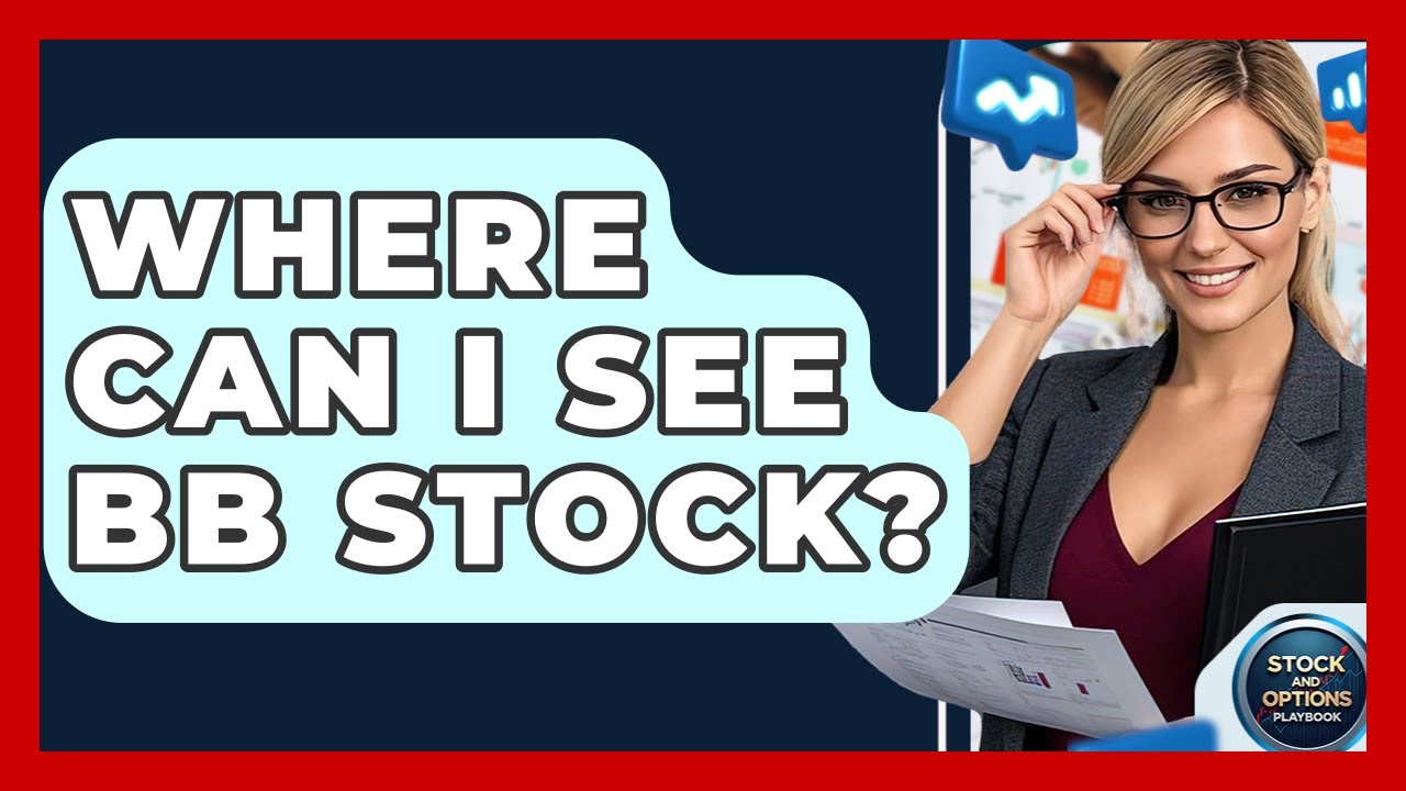 Where Can I See BB Stock? | Stock and Options Playbook