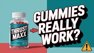 Thrust Maxx Gummies Review | Scam or Legit Uncovering the Truth Behind This Performance Supplement