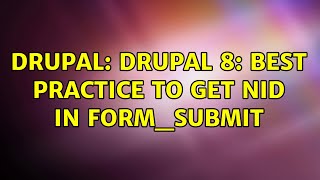 Drupal: Drupal 8: Best practice to get nid in form_submit
