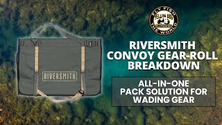 Riversmith Convoy Gear-Roll Breakdown An All-In-One Pack Solution For Wading Gear