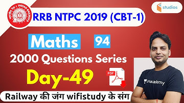 4:30 PM - RRB NTPC 2019 | Maths by Suresh Sir | 2000 Questions Series (Day-49)