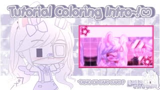 ❥┊Tutorial Coloring Intro ! 🐰 || gacha tutorial || READ DESK‼️