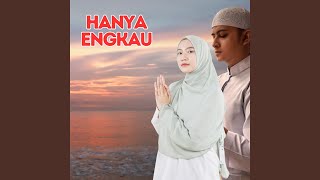 Hanya Engkau